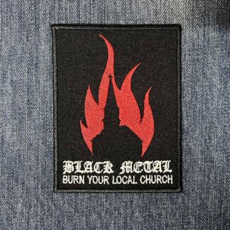 Black Metal Burn Your Local Church Patch