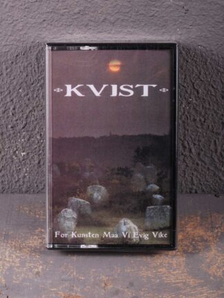 Kvist – For Kunsten Maa Vi Evig Vike Tape