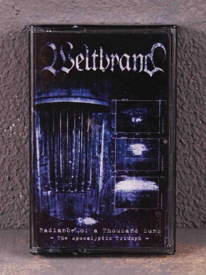 Weltbrand – Radiance Of A Thousand Suns – The Apocalyptic Triumph Tape