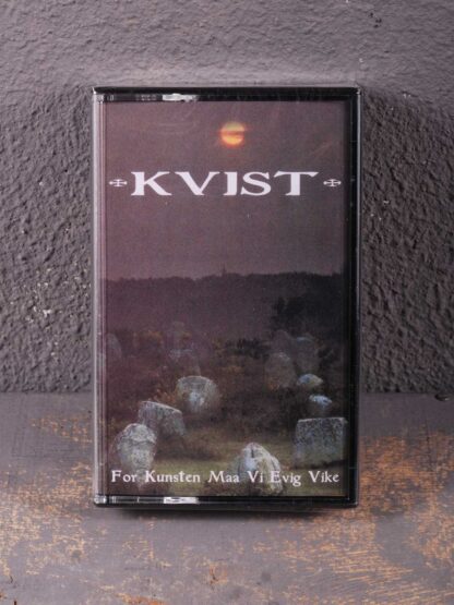 Kvist – For Kunsten Maa Vi Evig Vike Tape