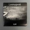 L. Minygwal – Zye 7" EP (Clear Vinyl)