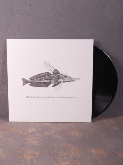 Organ: – Everything Is Pared Down. Minimal Expectations LP (Black Vinyl)
